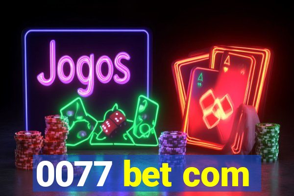 0077 bet com